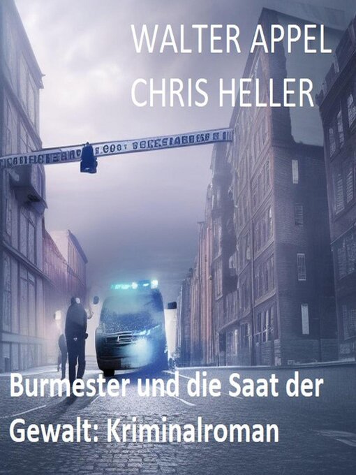 Title details for Burmester und die Saat der Gewalt by Walter Appel - Available